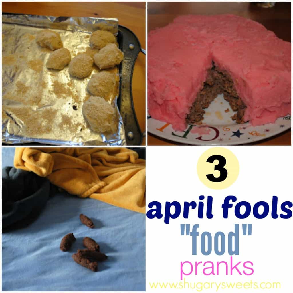 3 April Fool's Food pranks...meatloaf "cake", "chicken" nuggets, and fake "food" dog poop