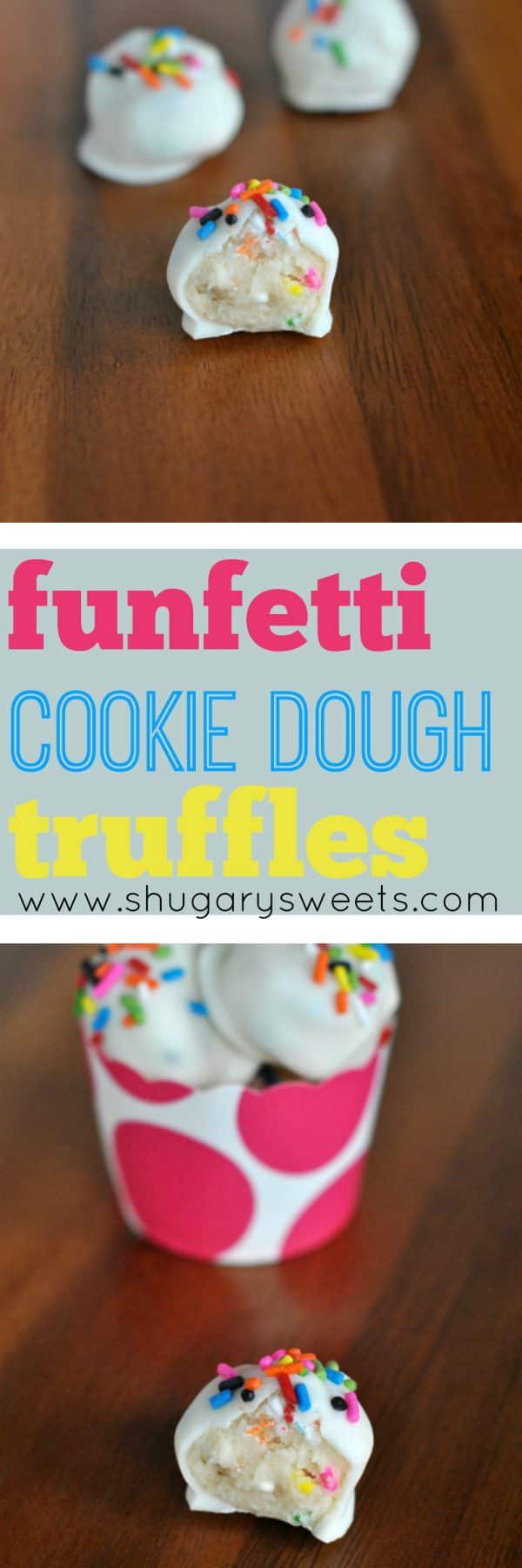 Funfetti Cookie Dough Truffles Shugary Sweets