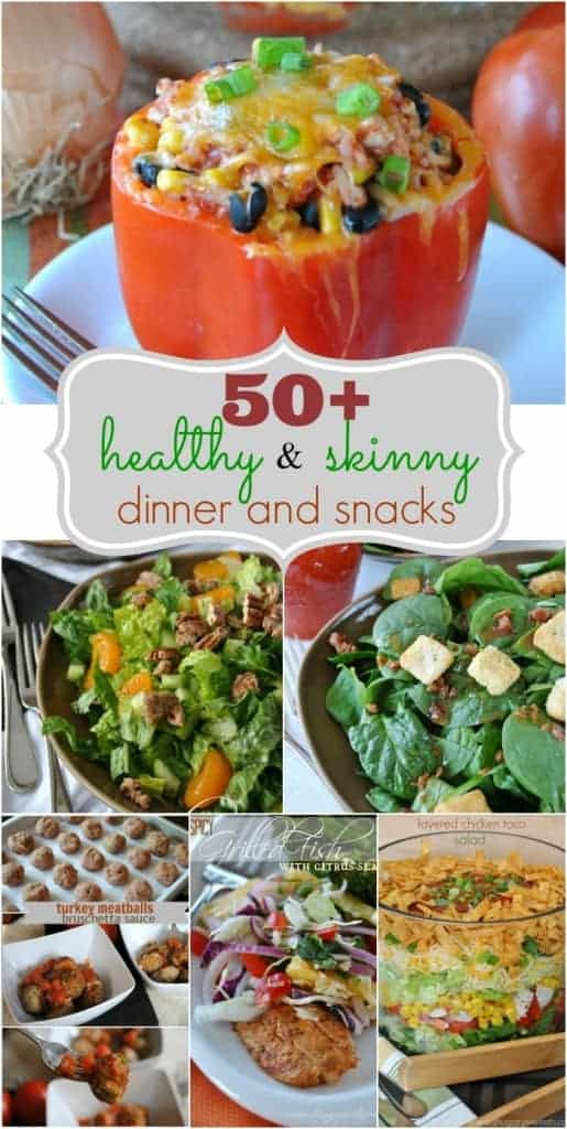 50+ Healthy and Skinny Dinner and Snack ideas! 