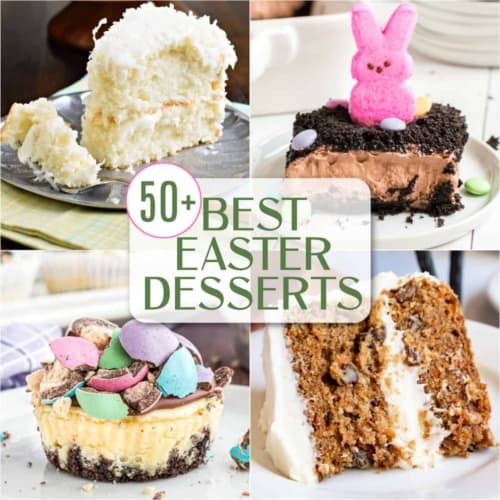50+ Easter Dessert Recipes - Shugary Sweets