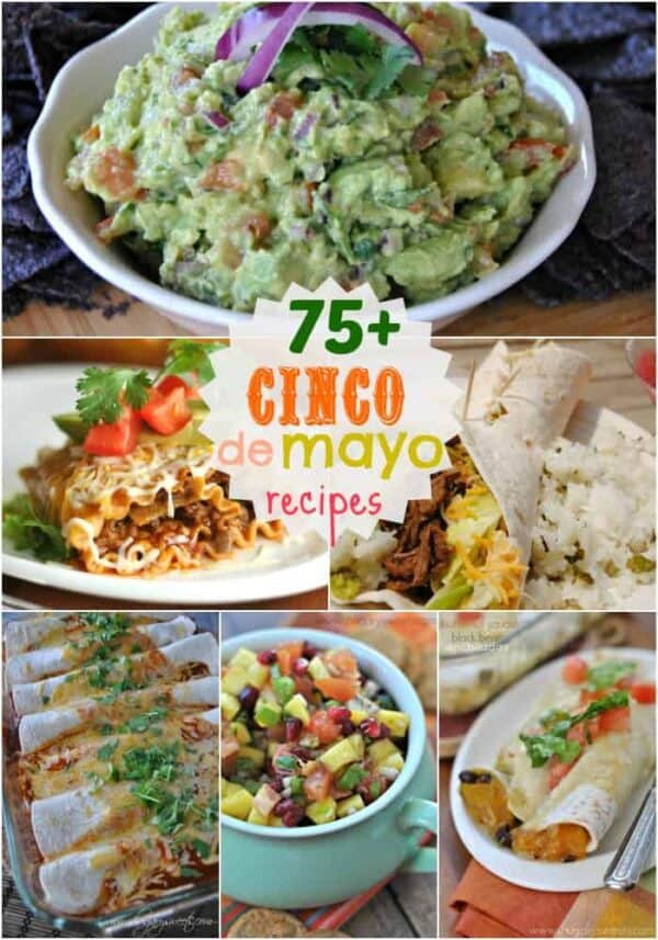 75+ delicious Cinco de Mayo recipe ideas...dinner and desserts!