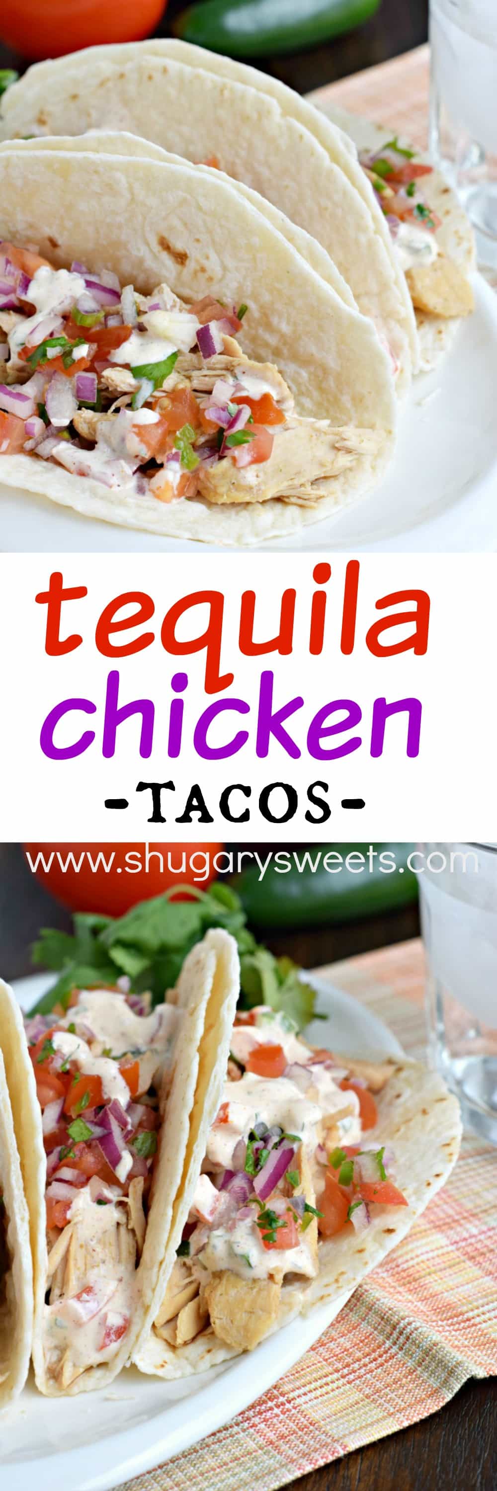 Tequila Chicken Tacos Shugary Sweets