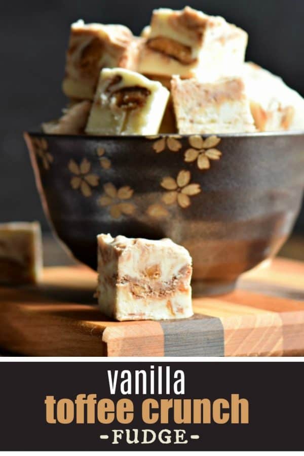 Vanilla Toffee Crunch Fudge: creamy vanilla bean fudge recipe packed with chocolate covered toffee pieces #christmascandy