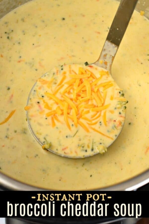 Dinner in under 30 minutes! Loaded with vegetables and cheese, you'll love this easy, creamy Instant Pot Broccoli Cheddar Soup Recipe! #instantpot #pressurecooker #panera #copycatrecipe #soup #broccolicheese