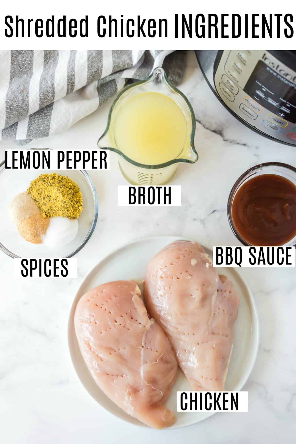 Ingredients needed to make shredded chicken breast in the instant pot included spices and broth.