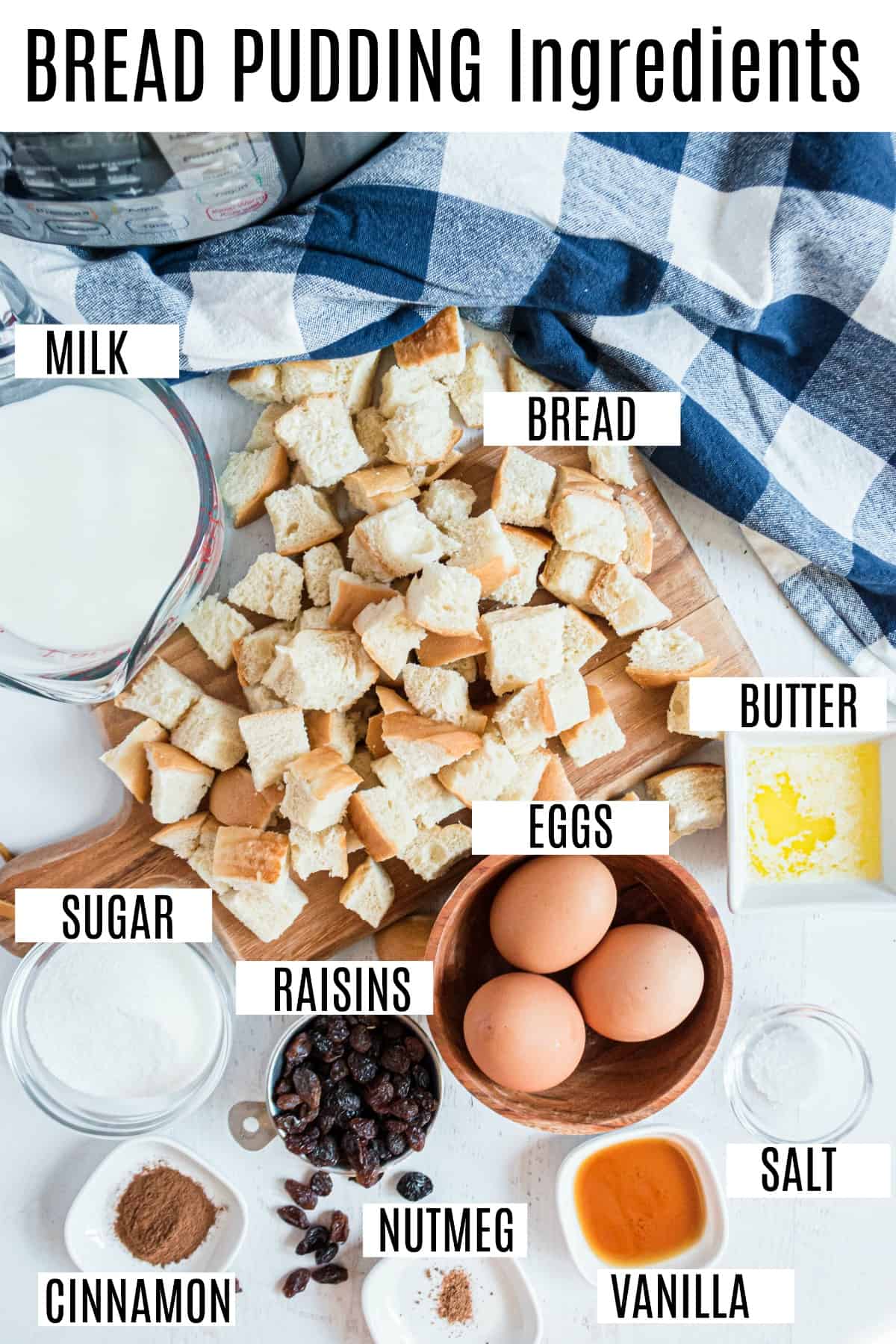 Ingredients needed for bread pudding including day old bread and eggs.