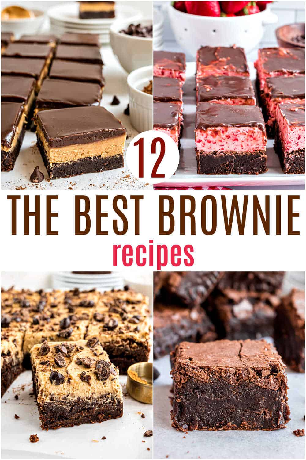 Four types of brownies, including chocolate, strawberry, and cookie-topped, with text: The Best Brownie Recipes.