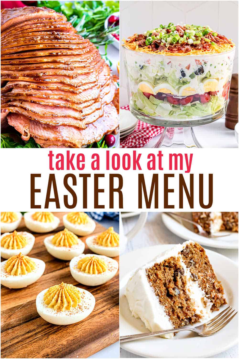 Sliced ham, layered salad, deviled eggs, and carrot cake with take a look at my Easter menu text in center.