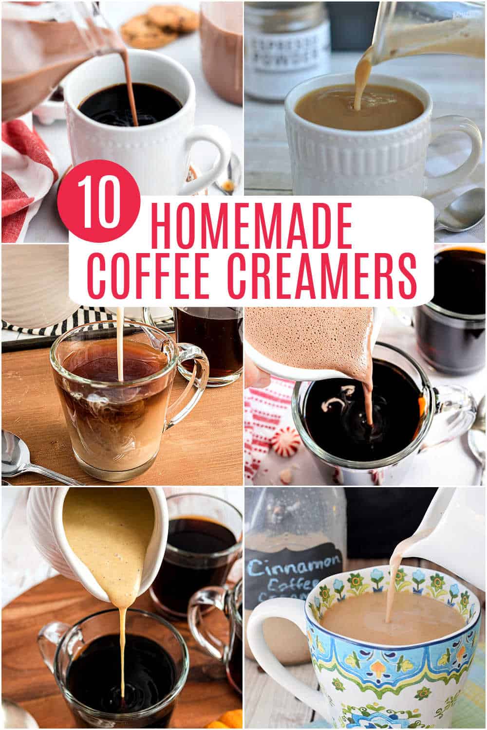 Collage of homemade coffee creamers being poured into cups of coffee with text 10 Homemade Coffee Creamers.