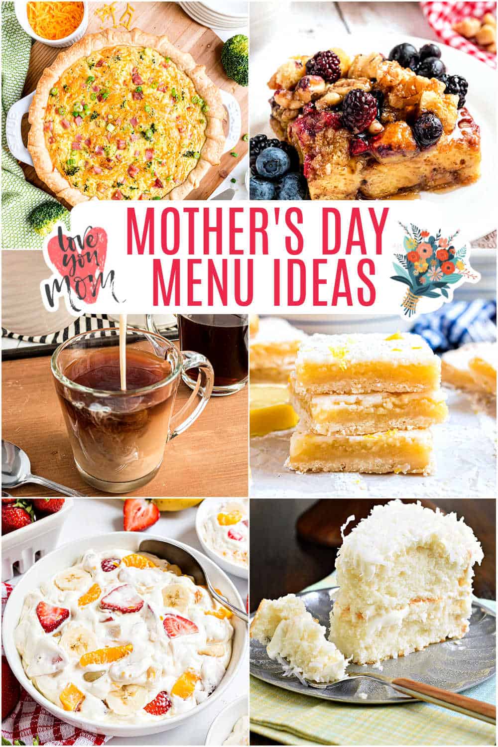 A collage of quiche, berry French toast, coffee, lemon bars, fruit salad, and coconut cake for Mothers Day.