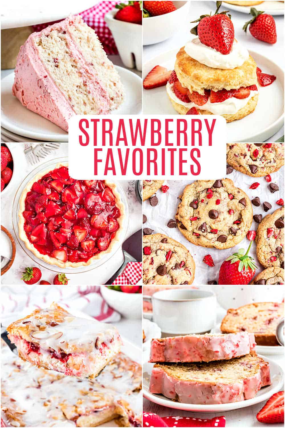 Collage of six strawberry desserts including cake, shortcake, pie, cookies, bars, and glazed bread.