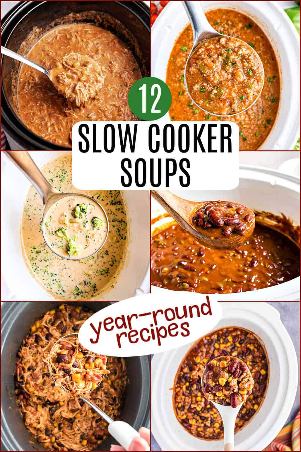 Collage of six slow cooker soups in ladles and bowls, with text: 12 Slow Cooker Soups, year-round recipes.